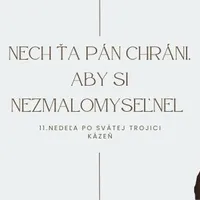 Nech ťa Pán chráni, aby si nezmalomyseľnel 